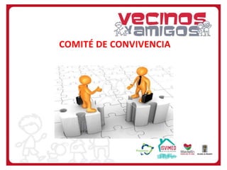 COMITÉ DE CONVIVENCIA

 