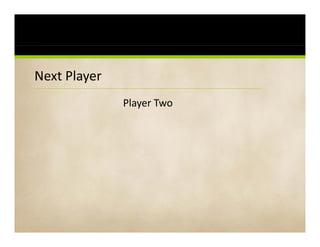 Next Player PowerPoint Karaoke
Next Player PowerPoint Karaoke
              Player Two
                 y
 