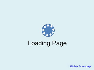 Loading Page
Klik here for next page
 