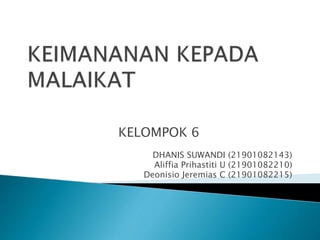 KELOMPOK 6
DHANIS SUWANDI (21901082143)
Aliffia Prihastiti U (21901082210)
Deonisio Jeremias C (21901082215)
 