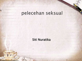 Siti Nuratika
 