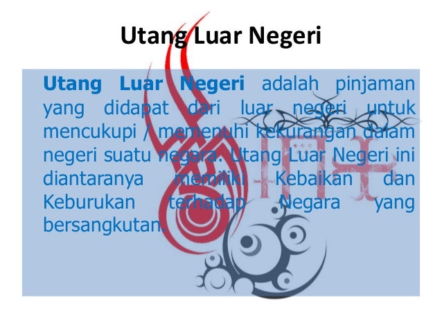 Kebaikan Dan Keburukan Utang Luar Negeri Guru