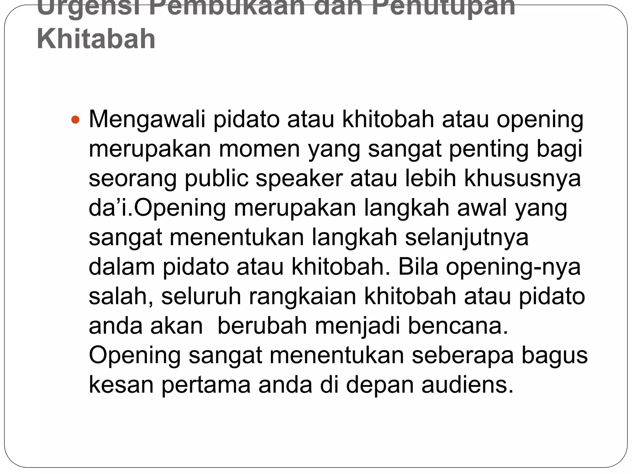 Urgensi Pembukaan dan Penutupan Pidato PPT