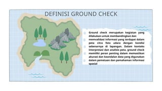 Analisis dan Pentingnya Ground Check dalam Pemetaan Geospasial | PPTX