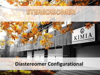 Diastereomer Configurational
 