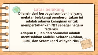 Tujuan Rms Ppt kelompok pemberontakan Republik Maluku Selatan RMS | PPT