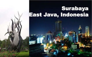 Surabaya
East Java, Indonesia
 