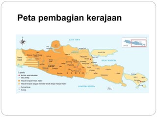 Peta pembagian kerajaan 
 