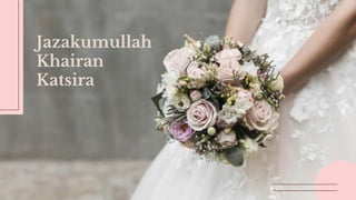 Jazakumullah
Khairan
Katsira
 