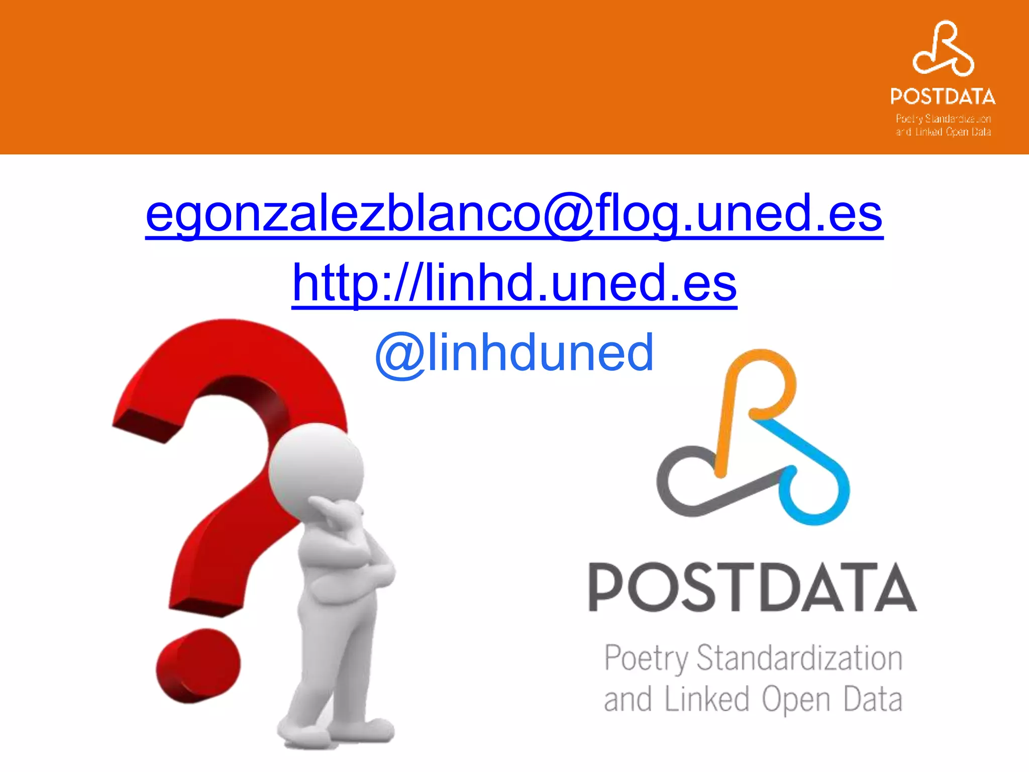 egonzalezblanco@flog.uned.es
http://linhd.uned.es
@linhduned
 