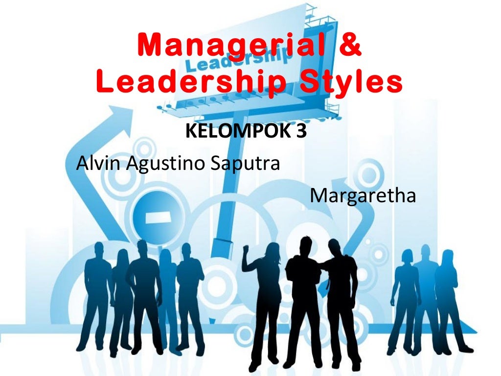 Managerial & Leadership Style
