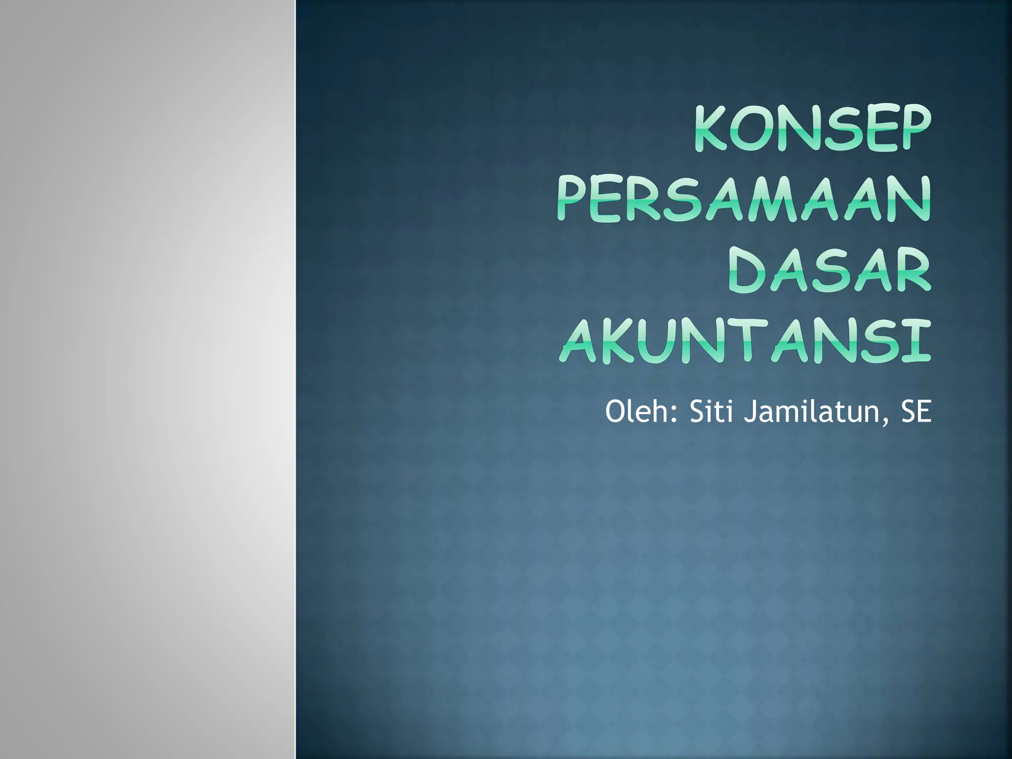 PPT KONSEP PERSAMAAN DASAR AKUNTANSI DALAM PERUSAHAAN JASA.pptx