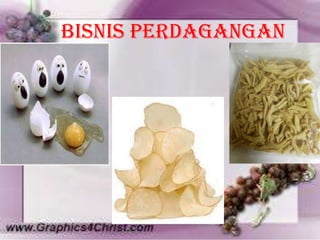 Bisnis perdagangan

 