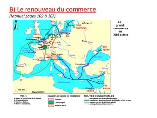 B) Le renouveau du commerce
(Manuel pages 102 à 107)
 