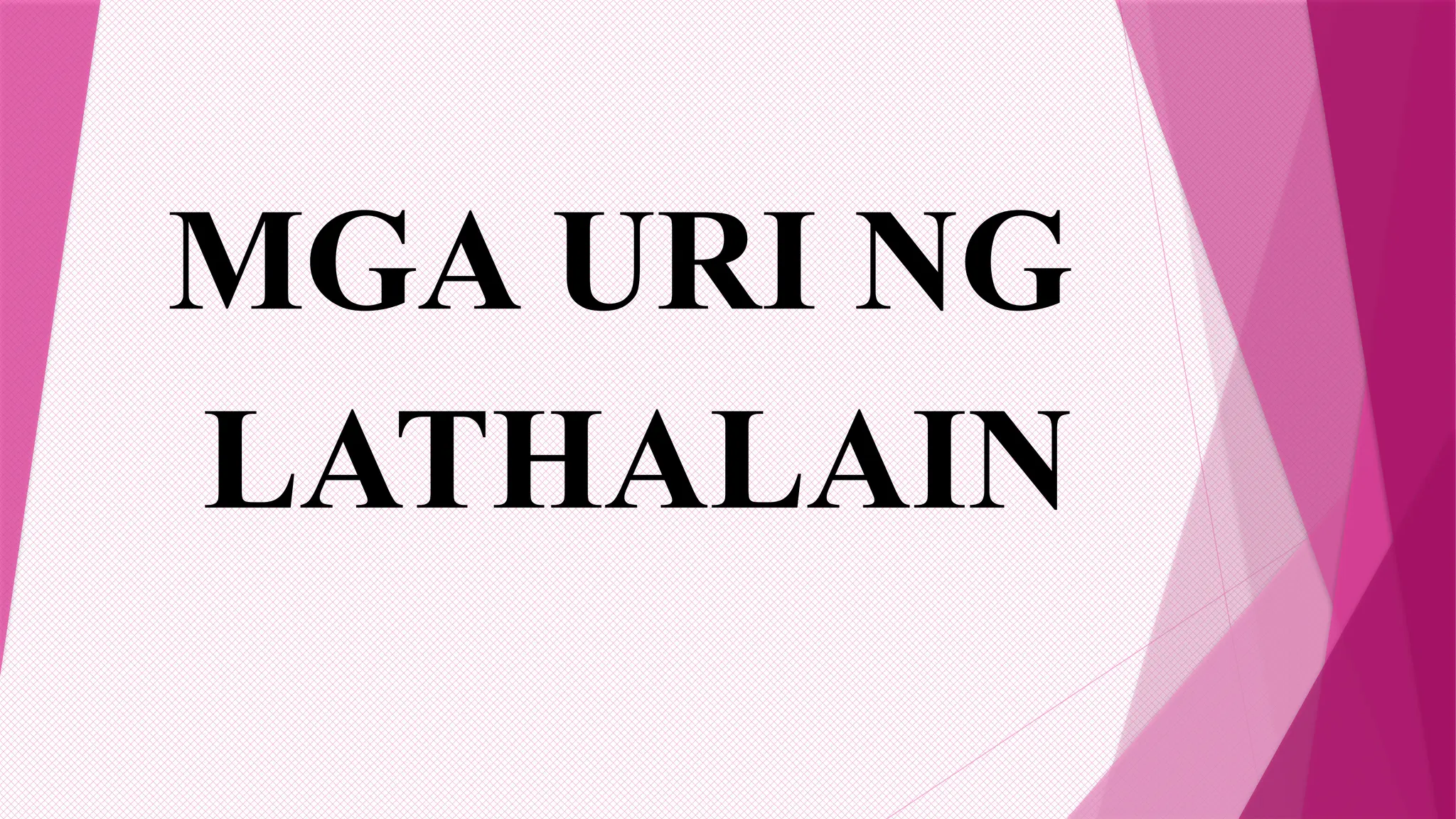 LATHALAIN POWER POINT GRADE - 8 FILIPINO | PPTX