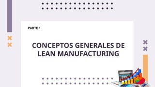 PPT LEAN MANUFACTURING EN LA ACTUALIDAD.pptx