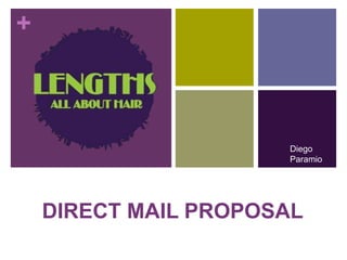 +
Diego
Paramio
DIRECT MAIL PROPOSAL
 