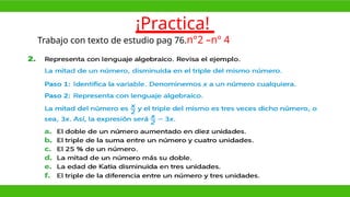 ¡Practica!
Trabajo con texto de estudio pag 76.n°2 –nº 4
 