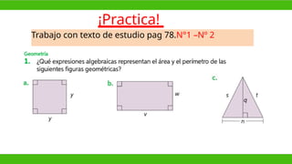 Trabajo con texto de estudio pag 78.N°1 –Nº 2
¡Practica!
 