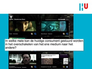 In welke mate kan de huidige consument gestuurd worden in het overschakelen van het ene medium naar het andere? 