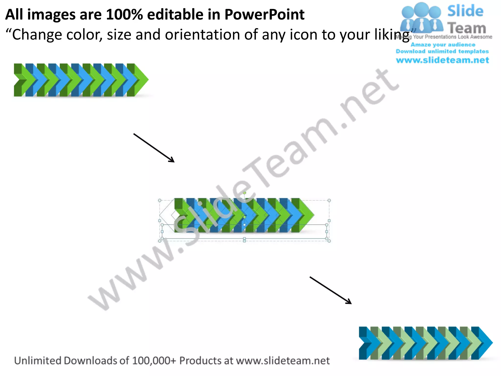 All images are 100% editable in PowerPoint
“Change color, size and orientation of any icon to your liking”
 