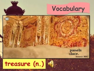 Vocabulary




treasure (n.)
 