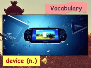 Vocabulary




device (n.)
 