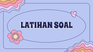 LATIHANSOAL
 