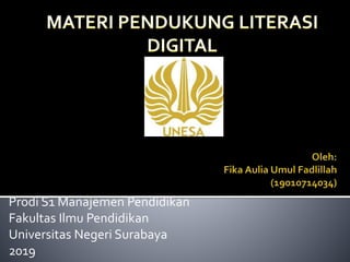 Prodi S1 Manajemen Pendidikan
Fakultas Ilmu Pendidikan
Universitas Negeri Surabaya
2019
 