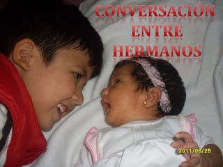 Conversación Entre hermanos 