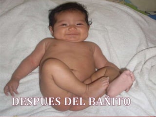 DESPUES DEL BAÑITO
