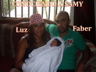 CONOCIENDO A SAMYFaberLuz