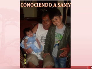 CONOCIENDO A SAMY