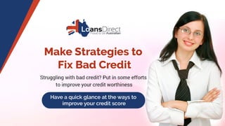 Make strategies to fix bad credit
