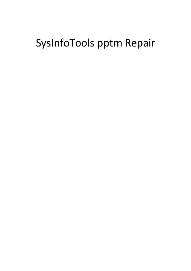 SysInfoTools pptm Repair
 