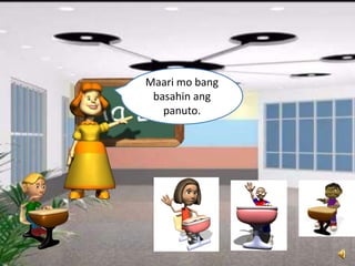 Maari mo bang
basahin ang
panuto.
 