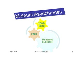 2010-2011   Mohamed ELLEUCH   1
 