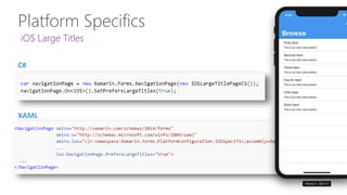 iOS Large Titles
Platform Specifics
C#
XAML
 