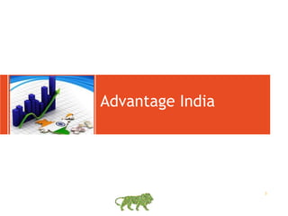 Advantage India
3
 