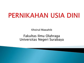 Khoirul Mawahib
Fakultas Ilmu Olahraga
Universitas Negeri Surabaya
 