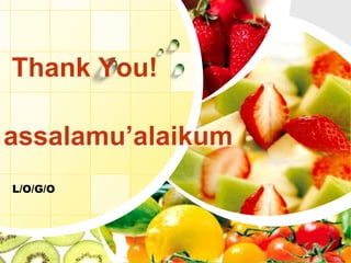L/O/G/O
assalamu’alaikum
Thank You!
 
