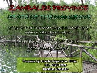 Presented by: Forester Raymond A. Rivera OIC, CENR Office Masinloc, Zambales  