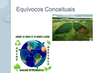 Equívocos Conceituais
 