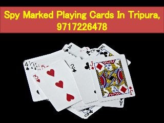 Spy Marked Playing Cards In Tripura,
9717226478
 
