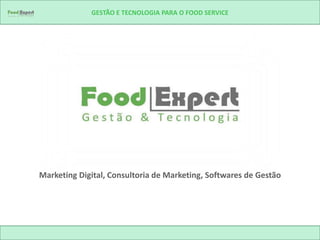 GESTÃO E TECNOLOGIA PARA O FOOD SERVICE




Marketing Digital, Consultoria de Marketing, Softwares de Gestão
 
