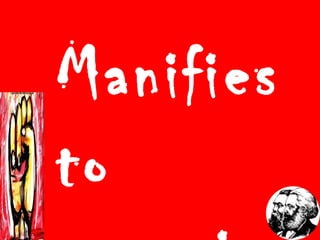 Manifies
to
 