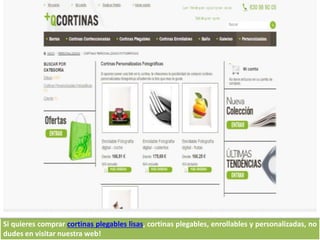 Si quieres comprar cortinas plegables lisas, cortinas plegables, enrollables y personalizadas, no
dudes en visitar nuestra web!
 