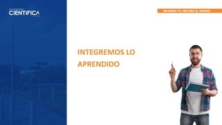 INTEGREMOS LO
APRENDIDO
 