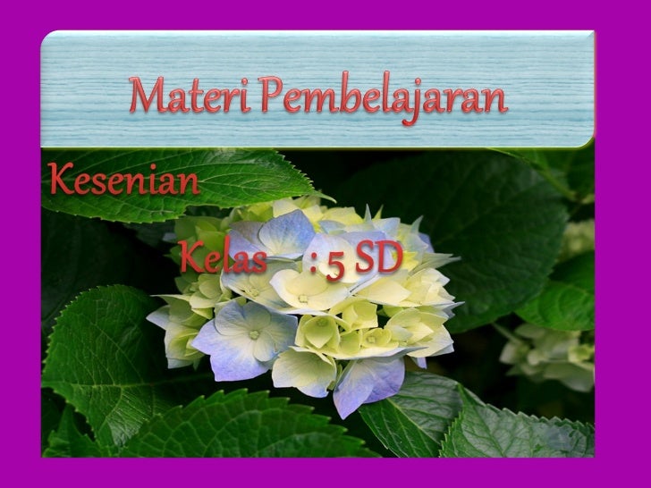 Ppt materi pembelajaran kesenian sd kelas 5