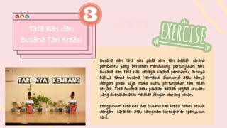 Busana dan tata rias pada seni tari adalah sarana
pembantu yang berperan mendukung pertunjukan tari.
Busana dan tata rias sebagai sarana pembantu, artinya
bahwa tanpa busana (termasuk aksesoris) atau hanya
dengan gerak saja, maka suatu pertunjukan tari telah
terjadi. Tata busana atau pakaian adalah segala sesuatu
yang dikenakan atau melekat dengan seorang penari.
Penggunaan tata rias dan busana tari kreasi bebas sesuai
dengan karakter atau keinginan koreografer (penyusun
tari).
Tata Rias dan
Busana Tari Kreasi
 